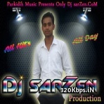 Behai Farak Farak Boso he DJ sarZen Mix Poster