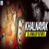 Nayak Nahi Khalnayak Hoon Main (Remix) - DJ Ankur Poster