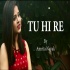 Tu Hi Re (Cover) - Amrita Nayak Poster