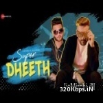 Super Dheeth - Mayaank ft Fazilpuria 320kbps Poster