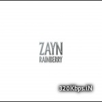 ZAYN - Rainberry 320kbps Poster