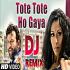 Tote Tote Ho Gaya Dil (Kangan Kangan Na Kar Yaar) Dj Remix Song Download Poster