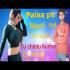 Chal Hat Marjani Paise Pe Marti Dj Remix Mp3 Song Download.mp3 Poster