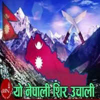 Yo Nepali Sir Uchali - Nepali National