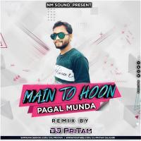 Main To Hoon Pagal Munda Fully Dance Mix Dj PriTam Poster